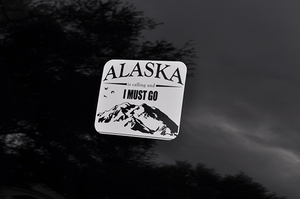 Alaska Is Calling - I Must Go | Decal