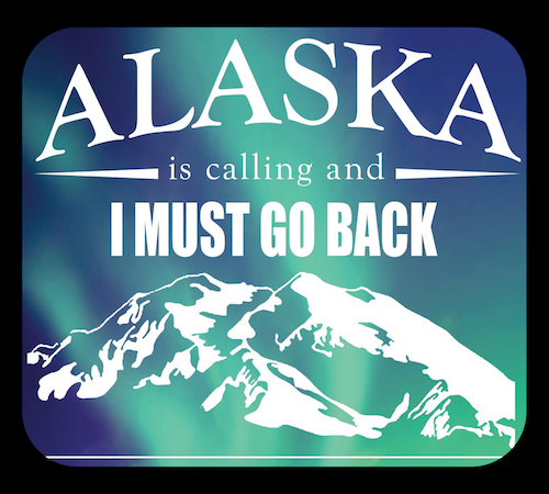 Alaska Is Calling - I Must Go Back | Aurora Decal