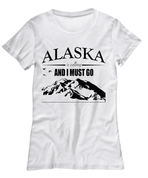 Alaska Is Calling Womens T