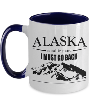 Two Tone Mug | Alaska Is Calling And I Must Go Back