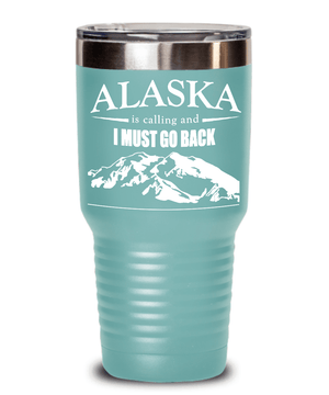 Alaska Is Calling - Tumbler
