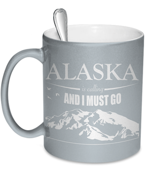 Alaska Is Calling I Must Go | Metallic Colored Mugs