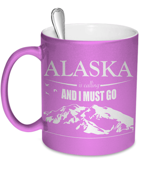 Alaska Is Calling I Must Go | Metallic Colored Mugs